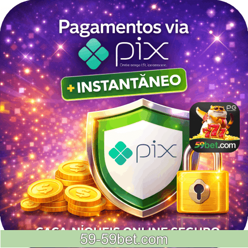 59BET PIX + segurança